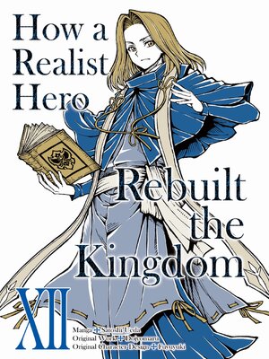 cover image of How a Realist Hero Rebuilt the Kingdom, Volume 12